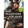 Franckh-Kosmos 500 Praxistipps für Jäger