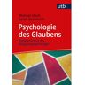 UTB GmbH Psychologie des Glaubens