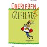 Lappan Verlag Überleben auf dem Golfplatz