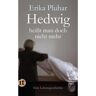 Insel Verlag GmbH Hedwig heißt man doch nicht mehr