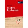 UTB GmbH Positive Psychologie