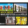 DuMont Buchverlag GmbH Noch mehr Maklerfotos aus der Hölle