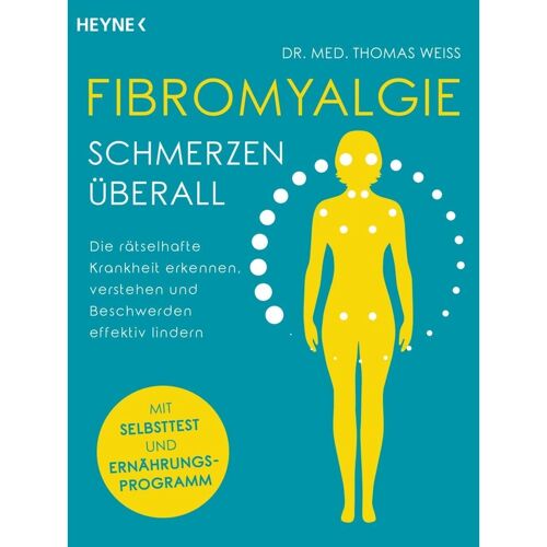Heyne Fibromyalgie – Schmerzen Überall – Thomas Weiss, Kartoniert (TB)