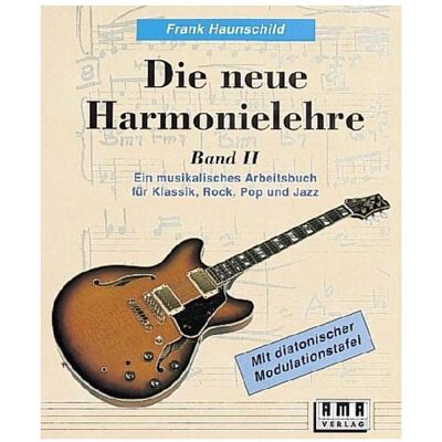 AMA Die neue Harmonielehre 2, Fachbücher von Frank Haunschild AMA Die neue Harmonielehre 2, Fachbücher von Frank Haunschild