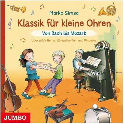 Jumbo Klassik für kleine Ohren - Von Bach bis Mozart, Hörbücher Jumbo Klassik für kleine Ohren - Von Bach bis Mozart, Hörbücher