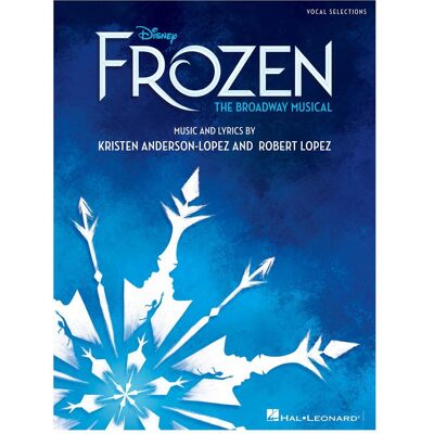 Disney 's Frozen - The Broadway Musical, Fachbücher von Robert Lopez, Kristen Anderson-Lopez Disney 's Frozen - The Broadway Musical, Fachbücher von Robert Lopez, Kristen Anderson-Lopez