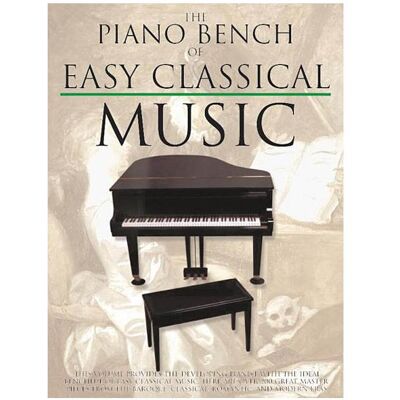 Music Sales The Piano Bench of Easy Classical Music, Fachbücher Music Sales The Piano Bench of Easy Classical Music, Fachbücher