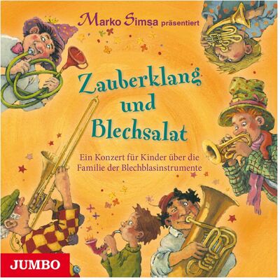 Jumbo Zauberklang & Blechsalat. Ein Konzert Für Kinder, Hörbücher Jumbo Zauberklang & Blechsalat. Ein Konzert Für Kinder, Hörbücher