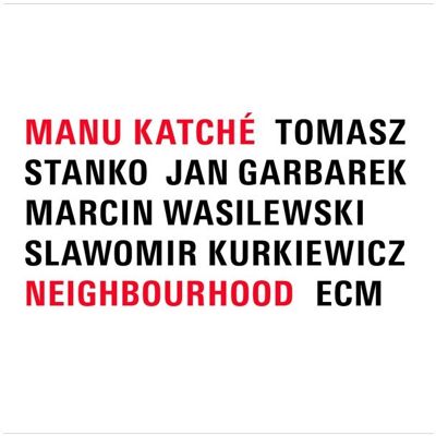 ECM, Schallplatten, Neighbourhood (Manu Katch) ECM, Schallplatten, Neighbourhood (Manu Katch)