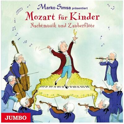 Jumbo Mozart Für Kinder - Nachtmusik Und Zauberflöte, Hörbücher von Marko Simsa Jumbo Mozart Für Kinder - Nachtmusik Und Zauberflöte, Hörbücher von Marko Simsa