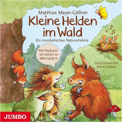 Jumbo Kleine Helden Im Wald, Hörbücher von Matthias, Meyer-Göllner Jumbo Kleine Helden Im Wald, Hörbücher von Matthias, Meyer-Göllner