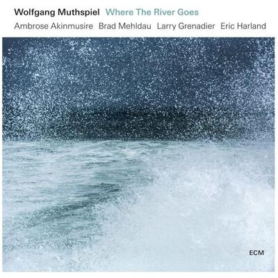 ECM, Schallplatten, Where The River Goes (Wolfgang Muthspiel) ECM, Schallplatten, Where The River Goes (Wolfgang Muthspiel)