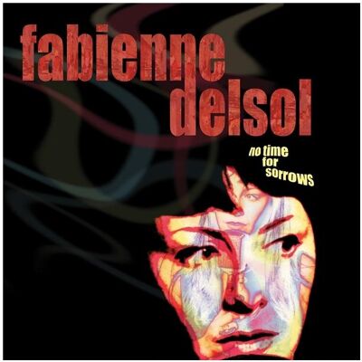 Cargo, Schallplatten, No Time For Sorrows (Ltd. White Vinyl) (Fabienne Delsol) Cargo, Schallplatten, No Time For Sorrows (Ltd. White Vinyl) (Fabienne Delsol)