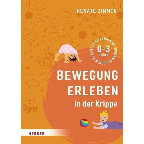 Herder Bewegung erleben in der Krippe, Fachbücher von Renate Zimmer