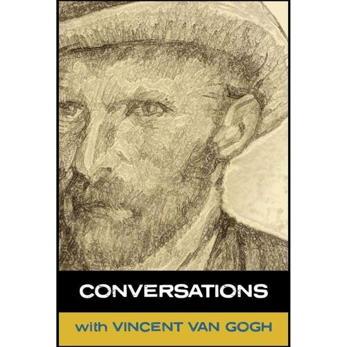 White Crow Books Conversations with Van Gogh, Belletristik von Vincent van Gogh, Simon Parke
