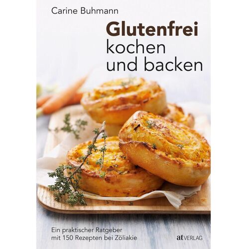 Glutenfrei kochen und backen, Ratgeber von Carine Buhmann