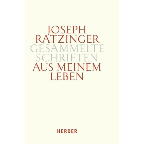 Herder Aus meinem Leben, Sachbücher von Joseph Ratzinger