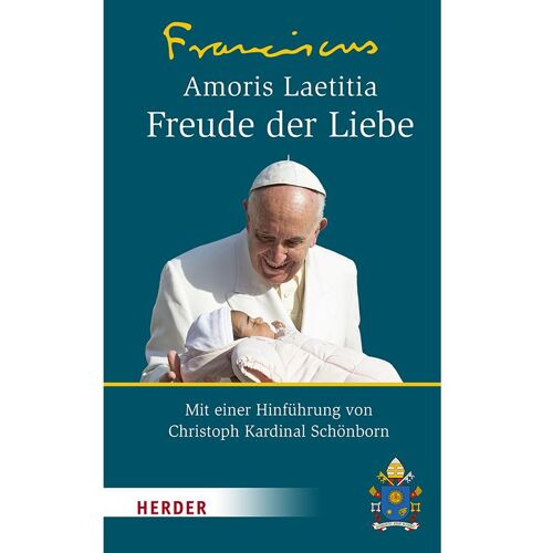Herder Amoris laetitia - Freude der Liebe, Fachbücher von Papst Franziskus