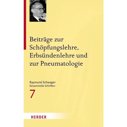 Herder Beiträge zur Schöpfungslehre, Erbsündenlehre und zur Pneumatologie, Fachbücher von Raymund Schwager