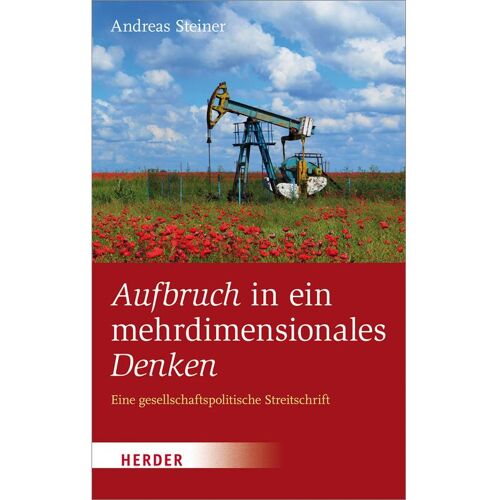 Herder Aufbruch in ein mehrdimensionales Denken, Sachbücher von Andreas Steiner