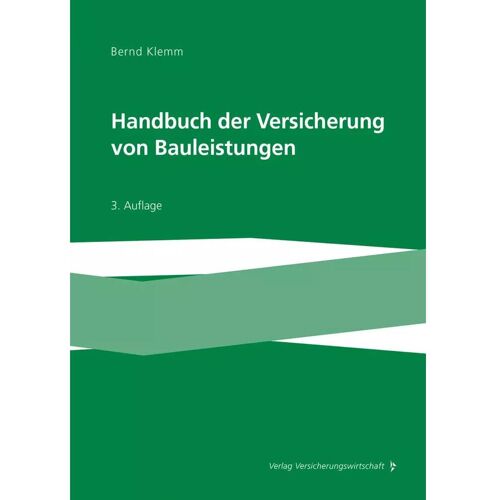 VVW Handbuch der Versicherung von Bauleistungen, Fachbücher von Bernd Klemm