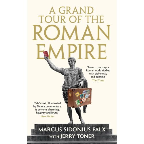 Profile Books A Grand Tour of the Roman Empire by Marcus Sidonius Falx, Fachbücher von Jerry Toner