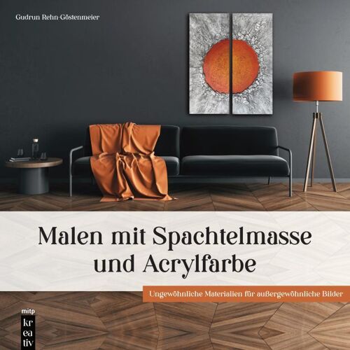 Mitp Malen mit Spachtelmasse und Acrylfarbe, Ratgeber von Rehn-Göstenmeier