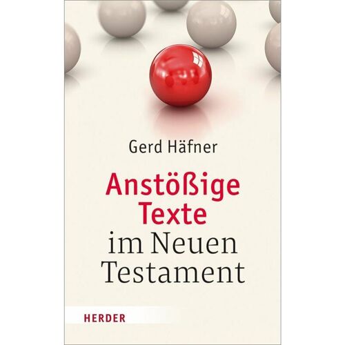 Herder Anstössige Texte im Neuen Testament, Fachbücher von Gerd Häfner