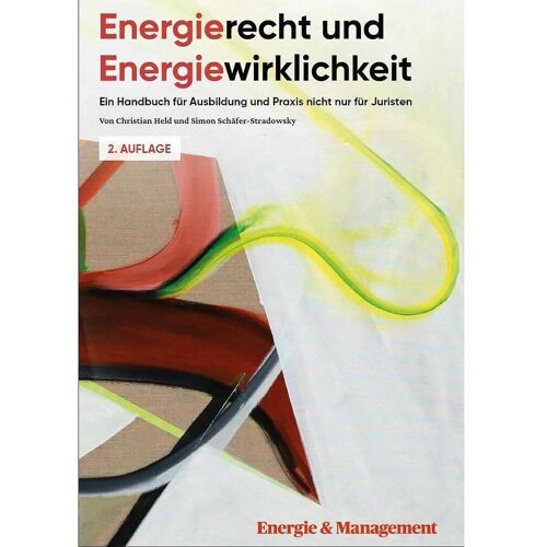 Energie & Management Energierecht & Energiewirklichkeit, Fachbücher von Simon Schäfer-Stradowsky, Christian Held