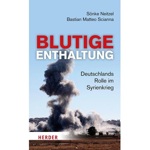 Herder Blutige Enthaltung, Sachbücher von Sönke Neitzel
