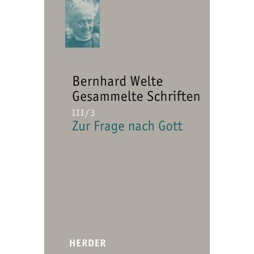 Herder Bernhard Welte Gesammelte Schriften, Fachbücher von Bernhard Welte