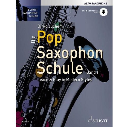 Schott Music Die Pop Saxophon Schule, Sachbücher von Dirko Juchem