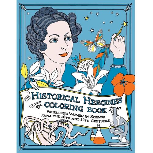 White Press The Historical Heroines Coloring Book: Pioneering Women in Science from the 18th and 19th centuries, Kinderbücher von Elizabeth Lorayne