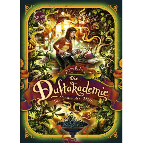 Arena Die Duftakademie (3). Im Bann der Düfte, Kinderbücher von Anna Ruhe, Claudia Carls