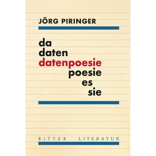 Ritter datenpoesie, Belletristik von J/"rg Piringer
