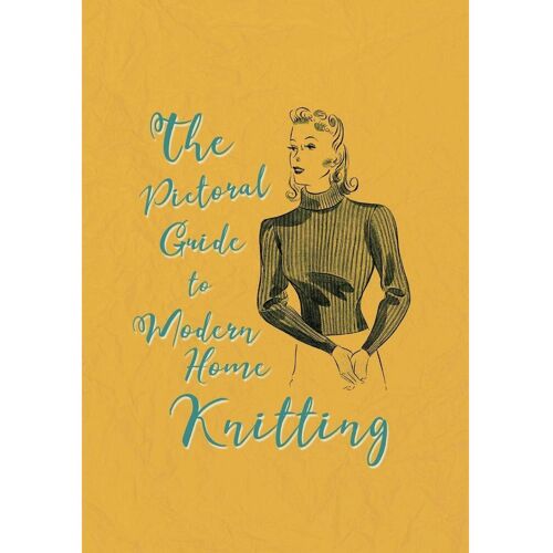 White Press The Pictorial Guide to Modern Home Knitting, Ratgeber
