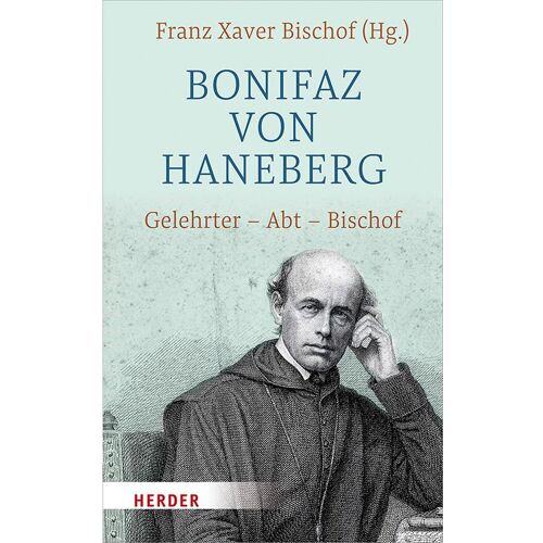 Herder Bonifaz von Haneberg, Sachbücher von Franz Xaver Bischof