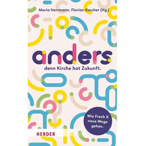 Herder anders, Fachbücher von Florian Karcher, Maria Herrmann