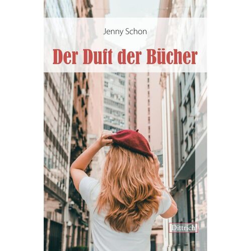 Dittrich Der Duft der Bücher, Belletristik von Jenny Schon