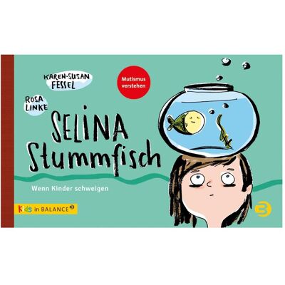 Balance Selina Stummfisch, Kinderbücher von Karen-Susan Fessel, Rosa Linke Balance Selina Stummfisch, Kinderbücher von Karen-Susan Fessel, Rosa Linke
