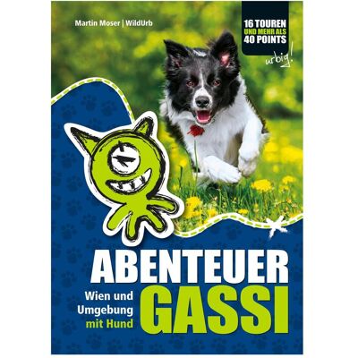 Rittberger & Knapp Og Martin:Abenteuer Gassi, Ratgeber von Martin Moser Rittberger & Knapp Og Martin:Abenteuer Gassi, Ratgeber von Martin Moser