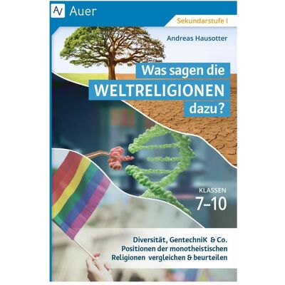 Auer Hausotter:Was sagen die Weltreligionen, Schulbücher von Andreas Hausotter Auer Hausotter:Was sagen die Weltreligionen, Schulbücher von Andreas Hausotter