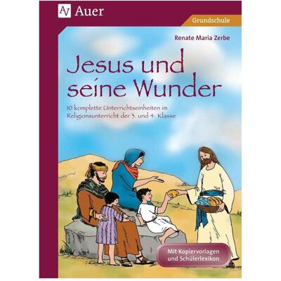 Auer Jesus und seine Wunder, Schulbücher von Renate Maria Zerbe Auer Jesus und seine Wunder, Schulbücher von Renate Maria Zerbe