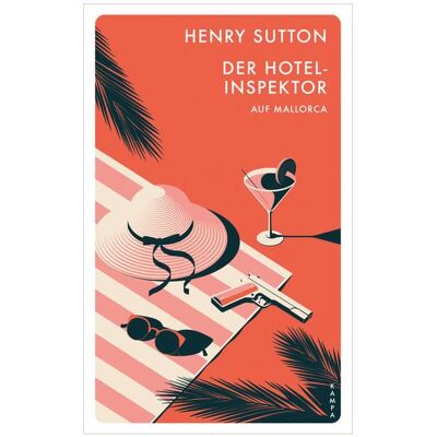 Kampa Der Hotelinspektor auf Mallorca, Belletristik von Henry Sutton Kampa Der Hotelinspektor auf Mallorca, Belletristik von Henry Sutton