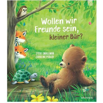 Brunnen Wollen wir Freunde sein, kleiner Bär?, Kinderbücher von Steve Smallman Brunnen Wollen wir Freunde sein, kleiner Bär?, Kinderbücher von Steve Smallman