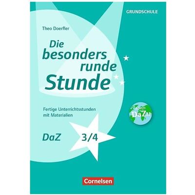Cornelsen Die besonders runde Stunde - Grundschule 3./4. Klasse. DaZ, Fachbücher von Theo Doerfler Cornelsen Die besonders runde Stunde - Grundschule 3./4. Klasse. DaZ, Fachbücher von Theo Doerfler