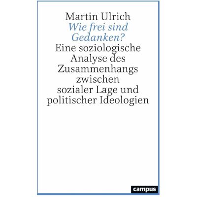Campus Wie frei sind Gedanken?, Sachbücher von Martin Ulrich Campus Wie frei sind Gedanken?, Sachbücher von Martin Ulrich