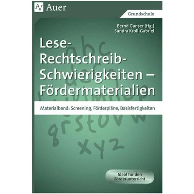 Auer Lese-Rechtschreib-Schwierigkeiten - Fördermaterialien, Schulbücher von Bernd Ganser, Sandra Kroll-Gabriel Auer Lese-Rechtschreib-Schwierigkeiten - Fördermaterialien, Schulbücher von Bernd Ganser, Sandra Kroll-Gabriel