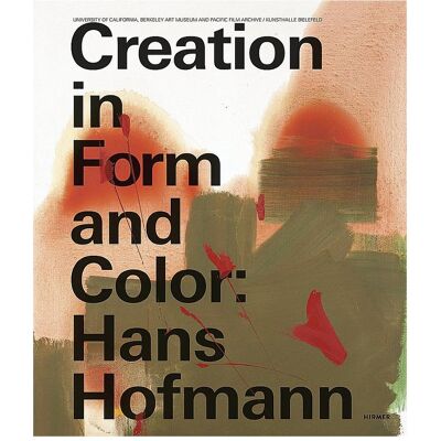 Hirmer Creation in Form and Colour: Hans Hoffmann, Fachbücher von Lawrence Rinder Hirmer Creation in Form and Colour: Hans Hoffmann, Fachbücher von Lawrence Rinder