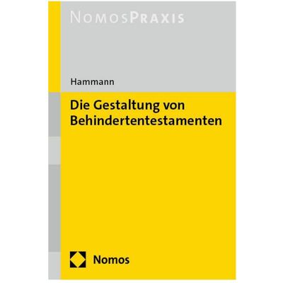 Nomos Die Gestaltung von Behindertentestamenten, Fachbücher von Hans Hammann Nomos Die Gestaltung von Behindertentestamenten, Fachbücher von Hans Hammann